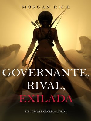 Governante, Rival, Exilada - ebook